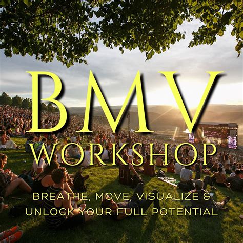 BMV Workshop: Breathe, Move & Visualize to reach your Full Potential ...