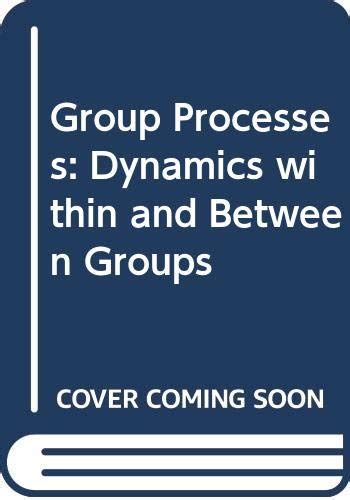 Buy Group Processes: Dynamics within and Between Groups Book Online at ...