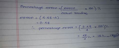 A number 4.0 is wrongly read as 4.48; find the percentage error ...
