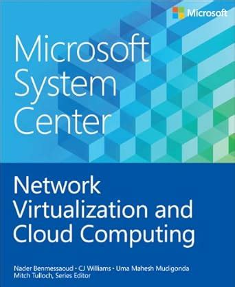 Buy Microsoft System Center: Network Virtualization and Cloud Computing ...