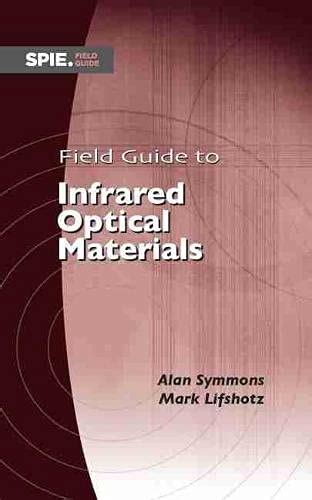 Buy Field Guide to Infrared Optical Materials (Field Guides) Book ...