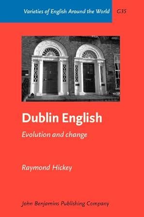 Buy Dublin English: Evolution and change: G35 (Varieties of English ...