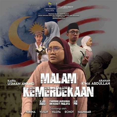 Teater: Malam Kemerdekaan, Universiti Malaya, Kuala Lumpur, 12 June ...