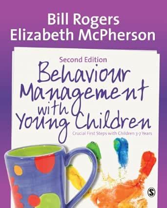 Behaviour Management with Young Children: Crucial First Steps with ...