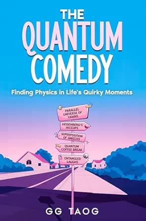 The Quantum Comedy: Finding Physics in Life's Quirky Moments eBook ...