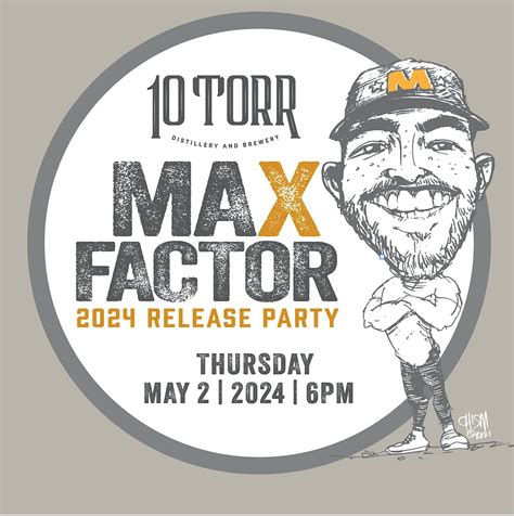 Max Factor Pale Ale 2024 Release Party, 10 Torr Distilling and Brewing ...