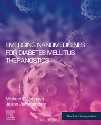 Emerging Nanomedicines for Diabetes Mellitus Theranostics (Micro & Nano ...