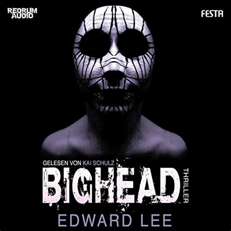 Bighead (Audio Download): Edward Lee, Kai Schulz, Redrum Books UG ...