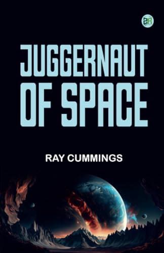 Juggernaut of Space : Ray Cummings: Amazon.in: Books