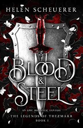 Blood & Steel: An epic romantic fantasy (The Legends of Thezmarr Book 1 ...