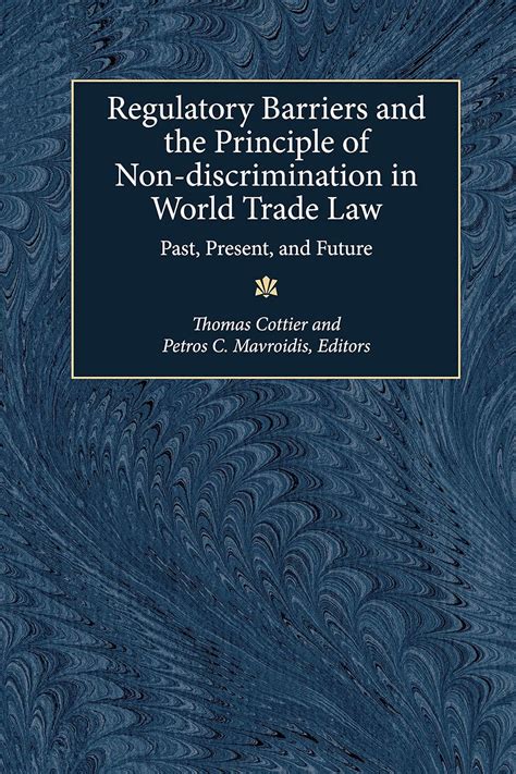 Regulatory Barriers and the Principle of Non-discrimination in World ...