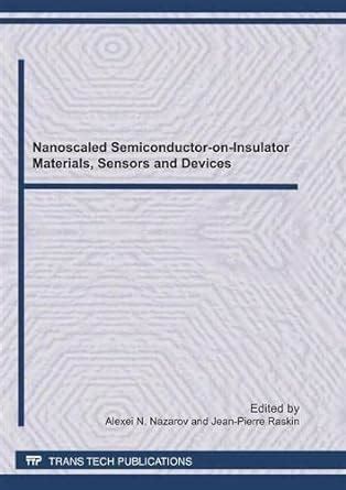 Nanoscaled Semiconductor-on-Insulator Materials, Sensors and Devices ...