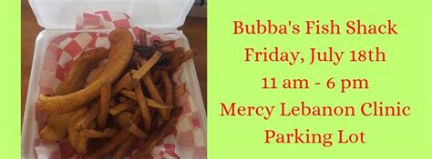 Bubbas Fish Shack - Fri., July 18th - 11 am - 6 pm - Mercy Lebanon ...