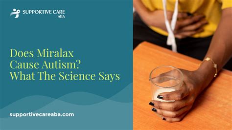Does Miralax Cause Autism?: What The Science Says