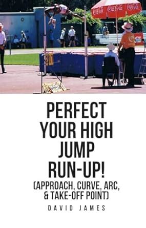 Perfect your high jump run-up. (Approach, Curve, arc, & take-off point ...
