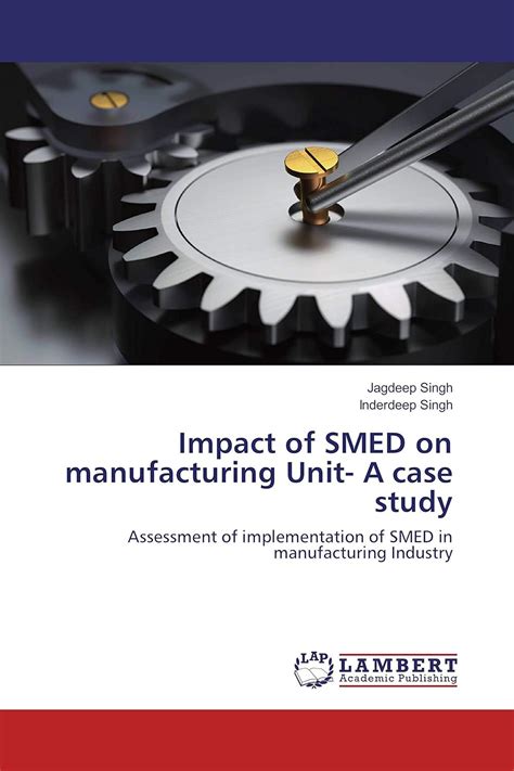 Buy Impact of SMED on manufacturing Unit- A case study: Assessment of ...