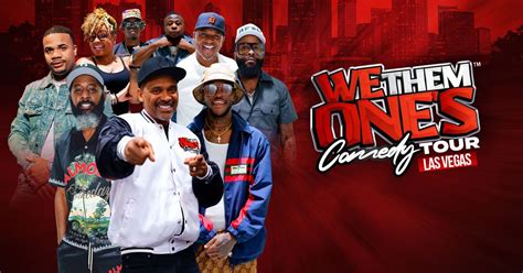 We Them Ones Comedy Tour, Resorts World Theatre, Las Vegas, 23 May 2026 ...