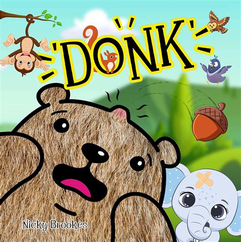 DONK: Funny Rhyming Picture Storybook For Young Children, Read To Your ...