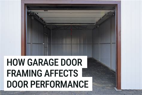 How Garage Door Framing Affects Door Performance