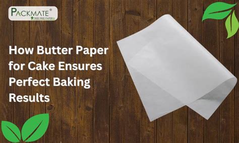 How Butter Paper for Cake Ensures Perfect Baking Results – Packmate ...