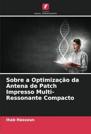Buy Sobre a Optimização da Antena de Patch Impresso Multi-Ressonante ...