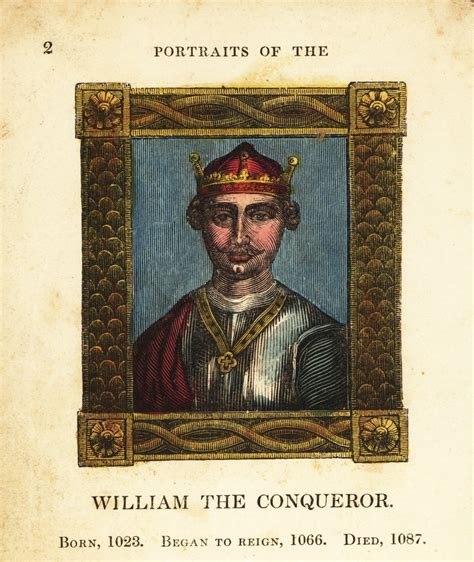 Portrait of King William I the Conqueror of England, born 1023, began ...