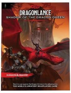 Dragonlance: Shadow of the Dragon Queen (Dungeons & Dragons Adventure ...