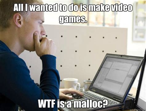 Image result for While True Malloc Meme