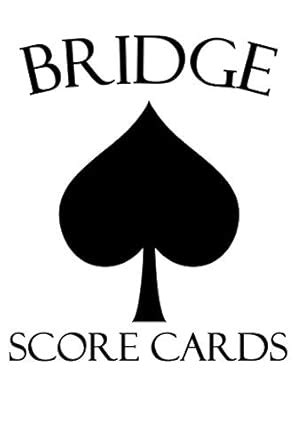 Bridge Score Cards: 6x9 Notebook with 100 Bridge Score Sheets : Amazon ...