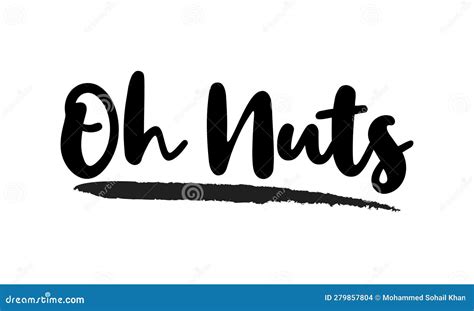 Oh Nuts Stylish Text Typography Lettering Phrase Vector Design Stock ...