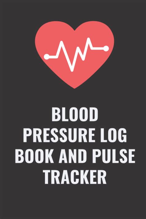 Buy Blood Pressure Log Book And Pulse Tracker: Record And Track Your ...