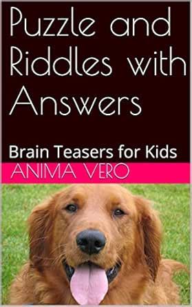 Puzzle and Riddles with Answers: Brain Teasers for Kids eBook : Vero ...
