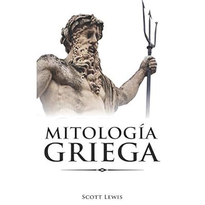 Spanish Edition Scott Lewis Mitología Griega: Historias Clásicas de los ...