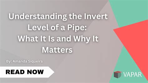 Invert Level of Pipe: Definition, Importance & Measurement