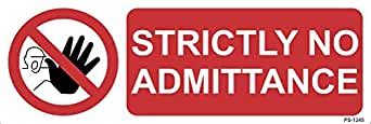 Signageshop Strictly No Admittancce Sign : Amazon.in: Industrial ...
