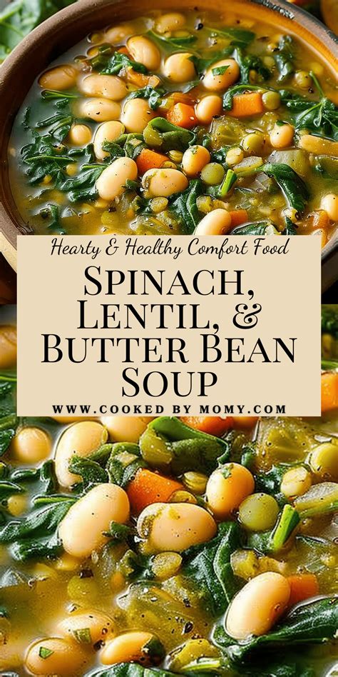 Spinach, Lentil, and Butter Bean Soup | CookedByMomy | Recipe in 2025 ...