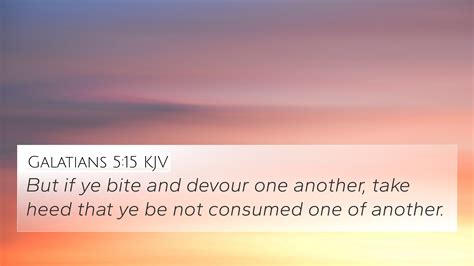 Galatians 5:15 KJV 4K Wallpaper - But if ye bite and devour one another ...
