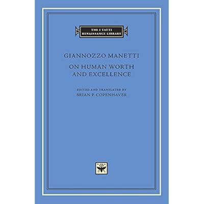 On Human Worth and Excellence The I Tatti India | Ubuy