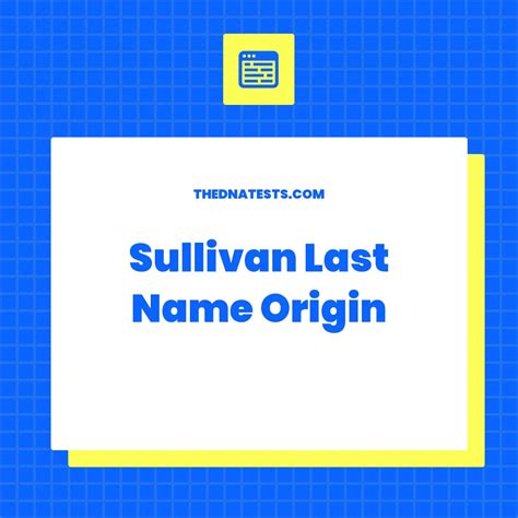 Sullivan Last Name Origin - Meaning, History and Popularity