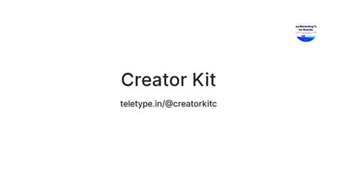 Creator Kit — Teletype