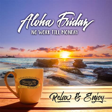 Aloha Friday! No work till Monday! - Kona Coffee, Beach Memes and ...
