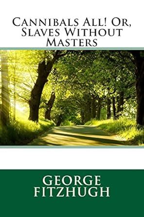 Cannibals All!: Or, Slaves Without Masters : Amazon.in: Books