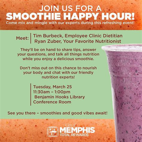 Smoothie Happy Hour - Tuesday, March 25 - 11:30AM -Benjamin L. Hooks ...