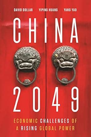 China 2049: Economic Challenges of a Rising Global Power eBook : Dollar ...