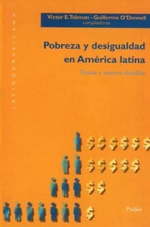 Buy Pobreza y Desigualdad en America Latina: Temas y Nuevos Desafios ...