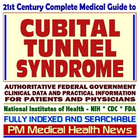 Buy 21st Century Complete Medical Guide to Cubital Tunnel Syndrome ...