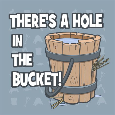 Hole In My Bucket
