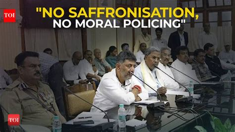 “No saffronisation, no moral policing” CM urges police to curb moral ...
