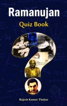 Ramanujan Quiz Book: Buy Ramanujan Quiz Book by Rajesh Thakur at Low ...