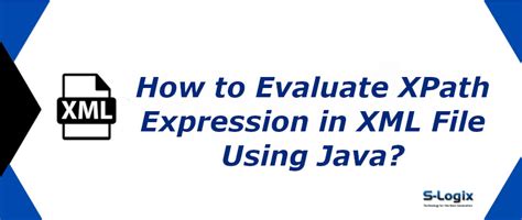 xml file xpath expression evaluation in Java | S-Logix